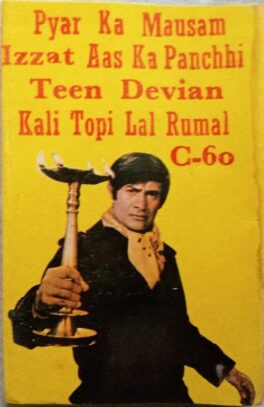 Pyar Ka Mousam Izzat Aas Ka Panchhi teen Devian Kali Top Lal Rumal Audio Cassettes