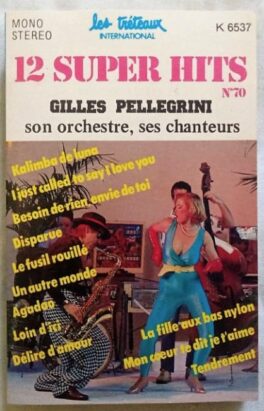 12 Super Hits Gilles Pellegrini Audio Cassette