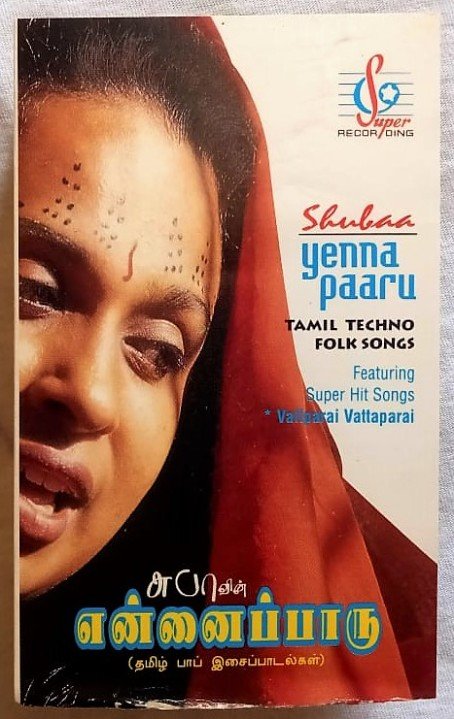Shubaa Yenna Paaru Tamil Techno Folk Songs Tamil Audio Cassette (2)