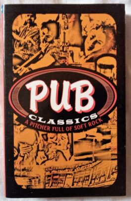 Pub Classics A Pitcher Full Of Soft Rock Audio Cassette