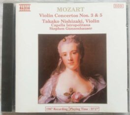 Mozart Violin Concertos Nos 3 & 5 Takako Nishizaki, Voilin Capella Istropolitana Stephen Gunzenhauser Audio Cd