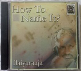 How To Name It Ilaiyaraaja Audio Cd
