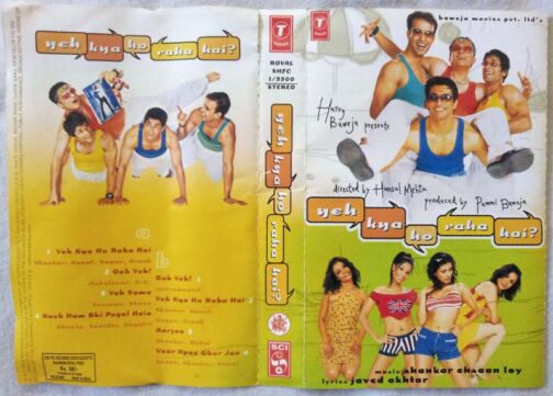 Yeh Kya Ho Raha Hai Hindi Audio Cassette By Shankar Ehsaan Loy