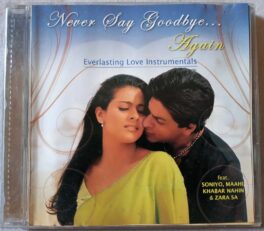 Never Say Goodbye Again Everlasting Love Instrumentals Hindi Audio Cd