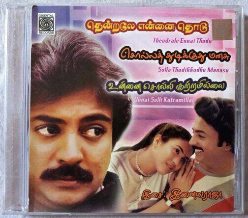 Thenrale Ennai Thodu - Solla Thudikkudhu Manasu - Unnai Solli Kutramillai Tamil Audio Cd By llaiyaraaja (2)