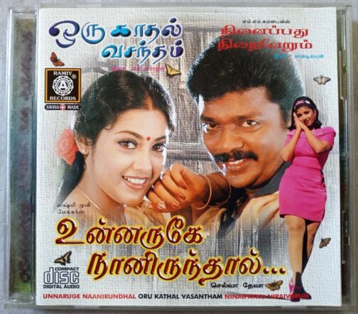 Unnaruge Naanirundhal - Oru Kathal Vasantham - Ninaipathu Niraivarum Tamil Audio Cd (2)