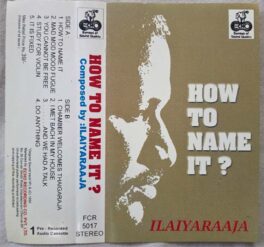 How to name it Ilaiyaraaja Tamil Audio Cassette
