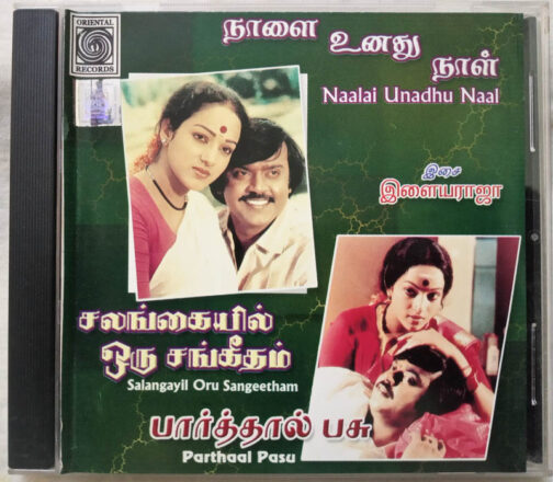 Naalai Unadhu Naal - Salangayil oru Sangeetham - Parthaal Pasu Tamil Audio cd by Ilaiyaraaja (2)