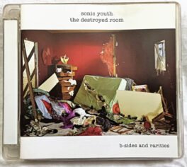 Sonic youth the destroyed room b sides and areities Album Audio cd