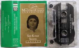 Maestros Choice Shiv Kumar Sharma Series One Hindi Audio Cassette