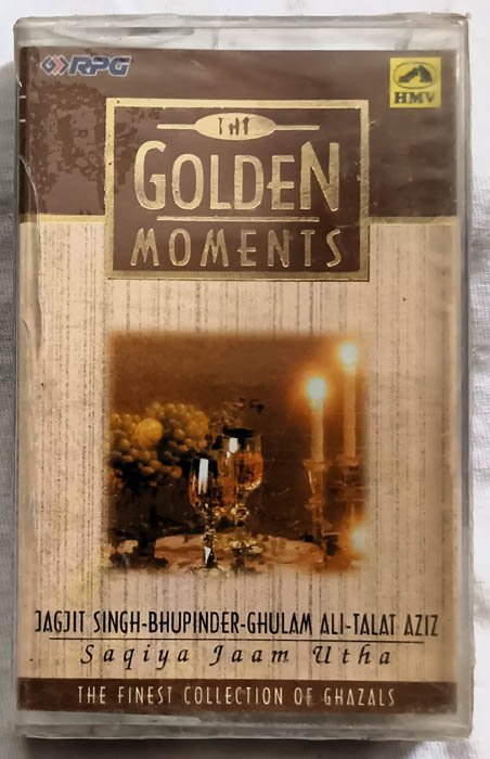The Golden Moments Jagjit Singh-Bhupinder-Ghulam Ali-Talat Aziz Saqiya Jaam Utha Hindi Audio Cassette