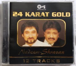 24 Karat Gold Nadeem-Shravan 12 Tracks Hindi Audio Cd