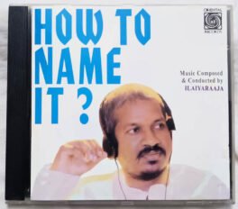 How To Name It Ilaiyaraaja Tamil Audio Cd