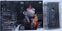 Dil Se Hindi Audio cassette By A R Rahman