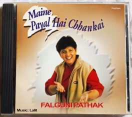 Maine Payal Hai Chhankai Falguni Pathak Hindi Audio CD By Lalit