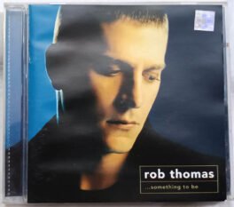 Rob Thomas Something to be Audio cd