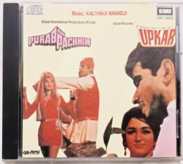 Upkar – Purab Aur Pacchim Hindi Film Songs Audio CD By Kalyanji Anandji