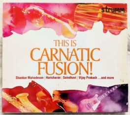 This is Karnatic Fushion Shankar Mahadevan-Haricharan-Saindhavi-Vijay prakash and More Audio cd