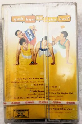 Yeh Kya ho raha Hai Hindi Audio Cassette By Shankar–Ehsaan–Loy (Sealed)
