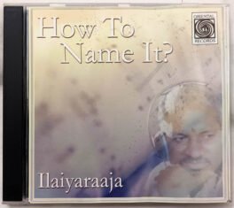 How To Name It Ilaiyaraaja Tamil Audio Cd
