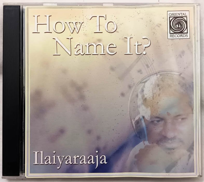 How To Name It Ilaiyaraaja Tamil Audio Cd