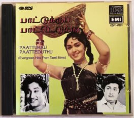 Paattukku Paatteduthu Evergreen Hits from Tamil Film Audio cd