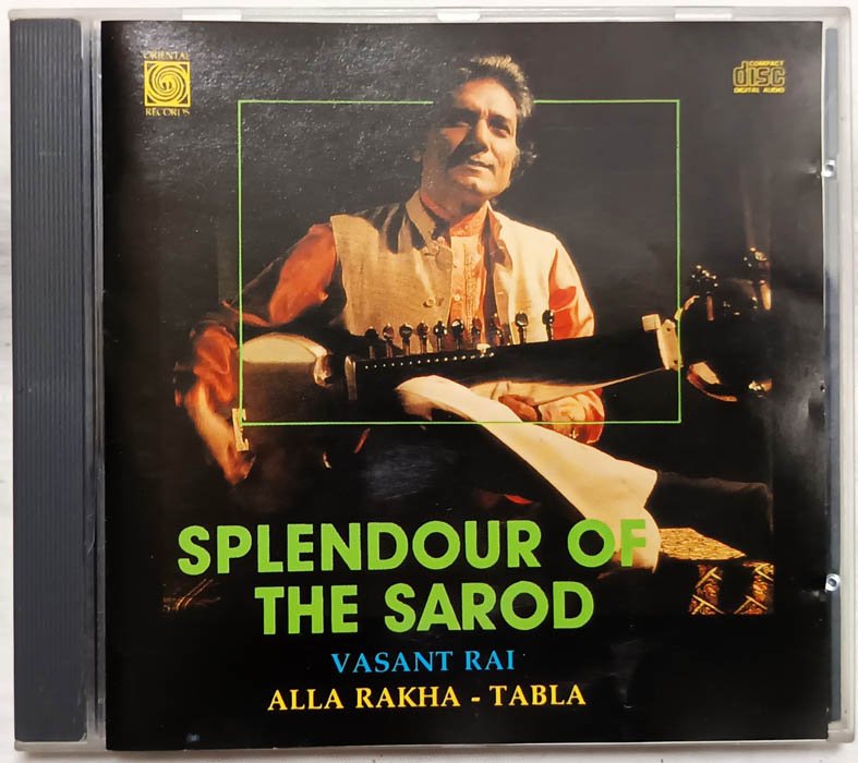 Splendour of the Sarod - Vasant Rai - Ustad Alla Rakha - Tabla Audio cd
