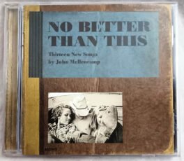 No Better Than This English Audio Cd By John Mellancamp