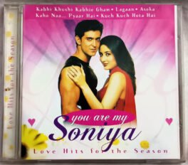 You are my Soniya Love Hits For The Season Hindi Audio Cd